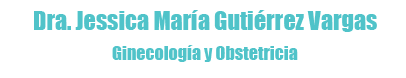 Ginecología y Obstetricia en
                  Ciudad de México - Dra. Jessica María Gutiérrez Vargas